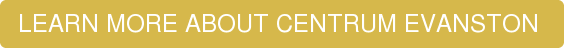 LEARN MORE ABOUT CENTRUM EVANSTON 